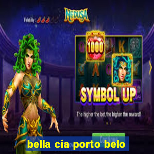 bella cia porto belo